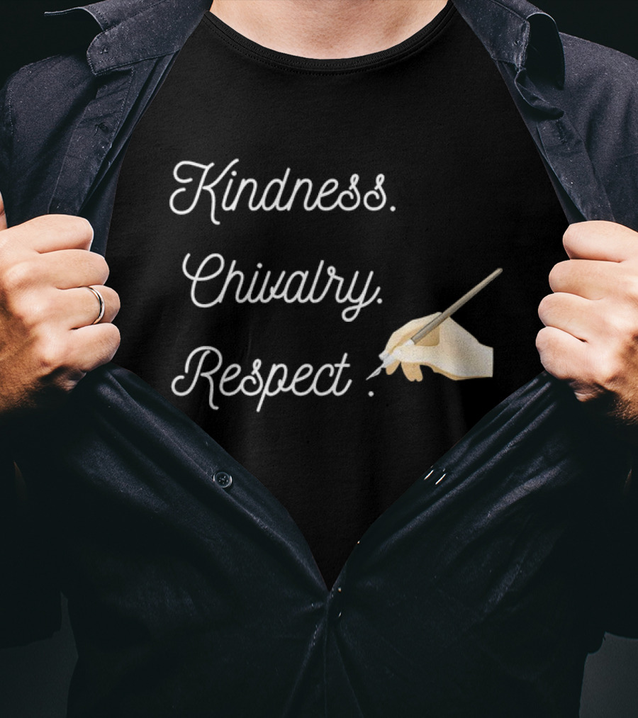 Kindness Chivalry Respect Handwriting With Paintbrush T-Shirt