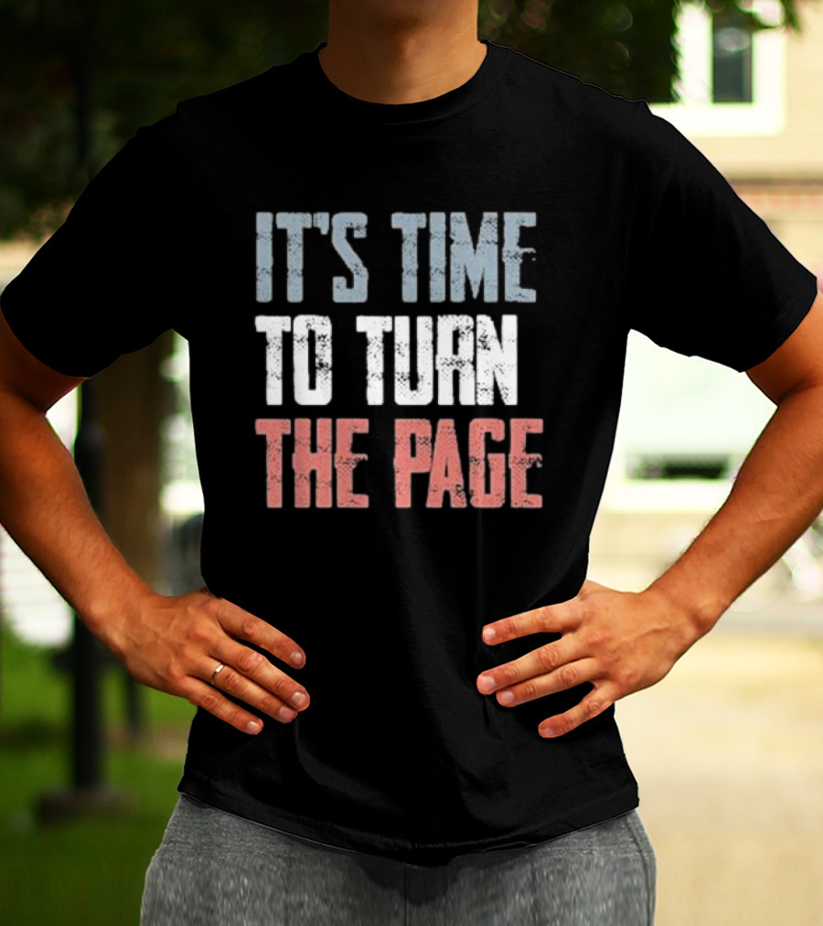 IT'S TIME TO TURN THE PAGE NEW BEGINNINGS T-Shirt
