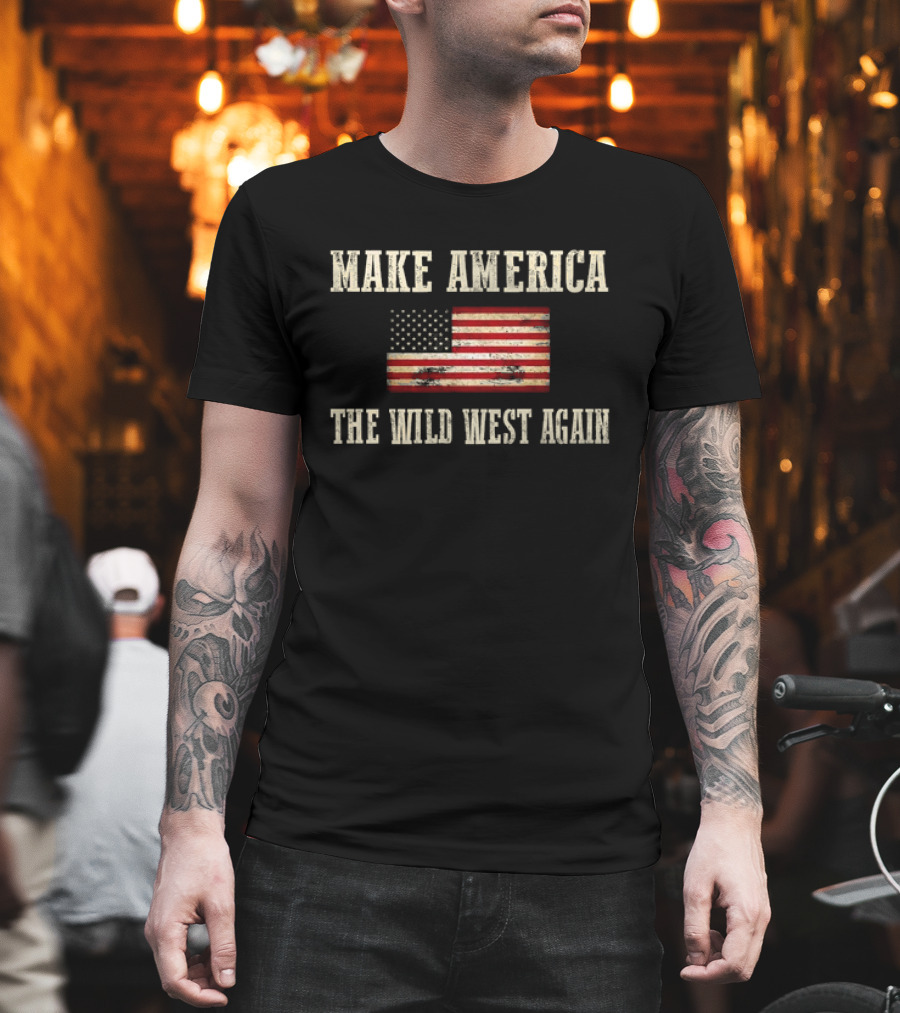 Make America The Wild West Again Vintage American Flag T-Shirt