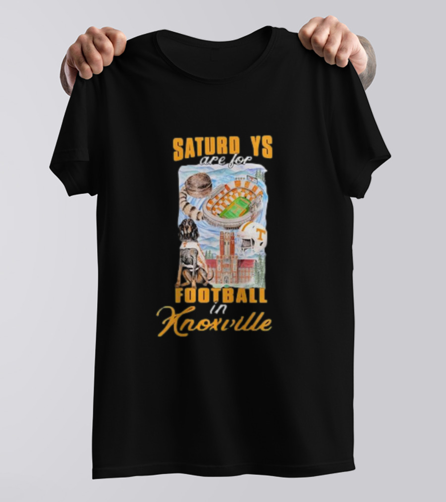 Saturdays Are For Football In Knoxville Tennessee Volunteers T-Shirt