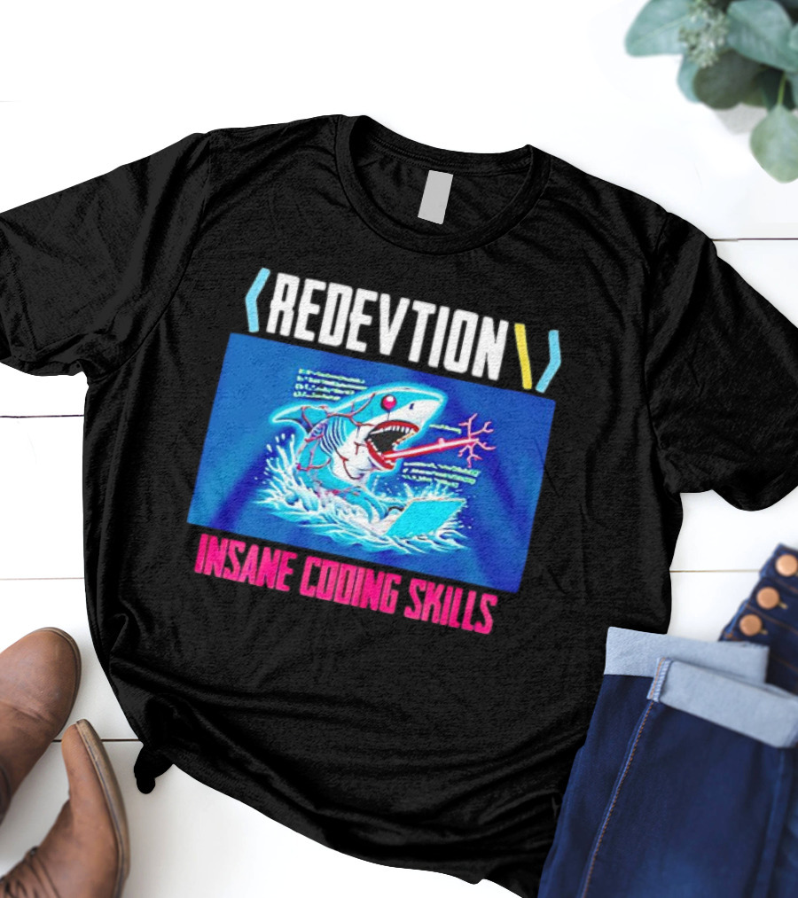 REDEVTION Insane Coding Skills Shark Debugging Power T-Shirt