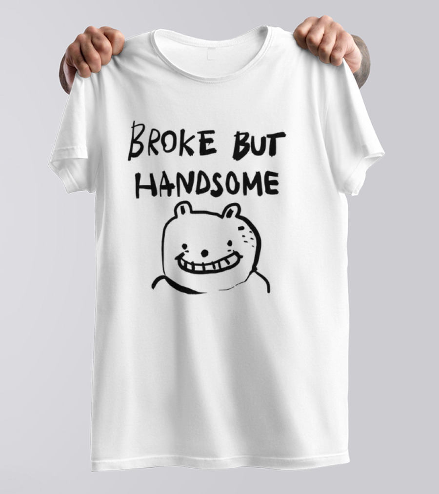 Broke But Handsome Smiling Bear Drawing T-Shirt
