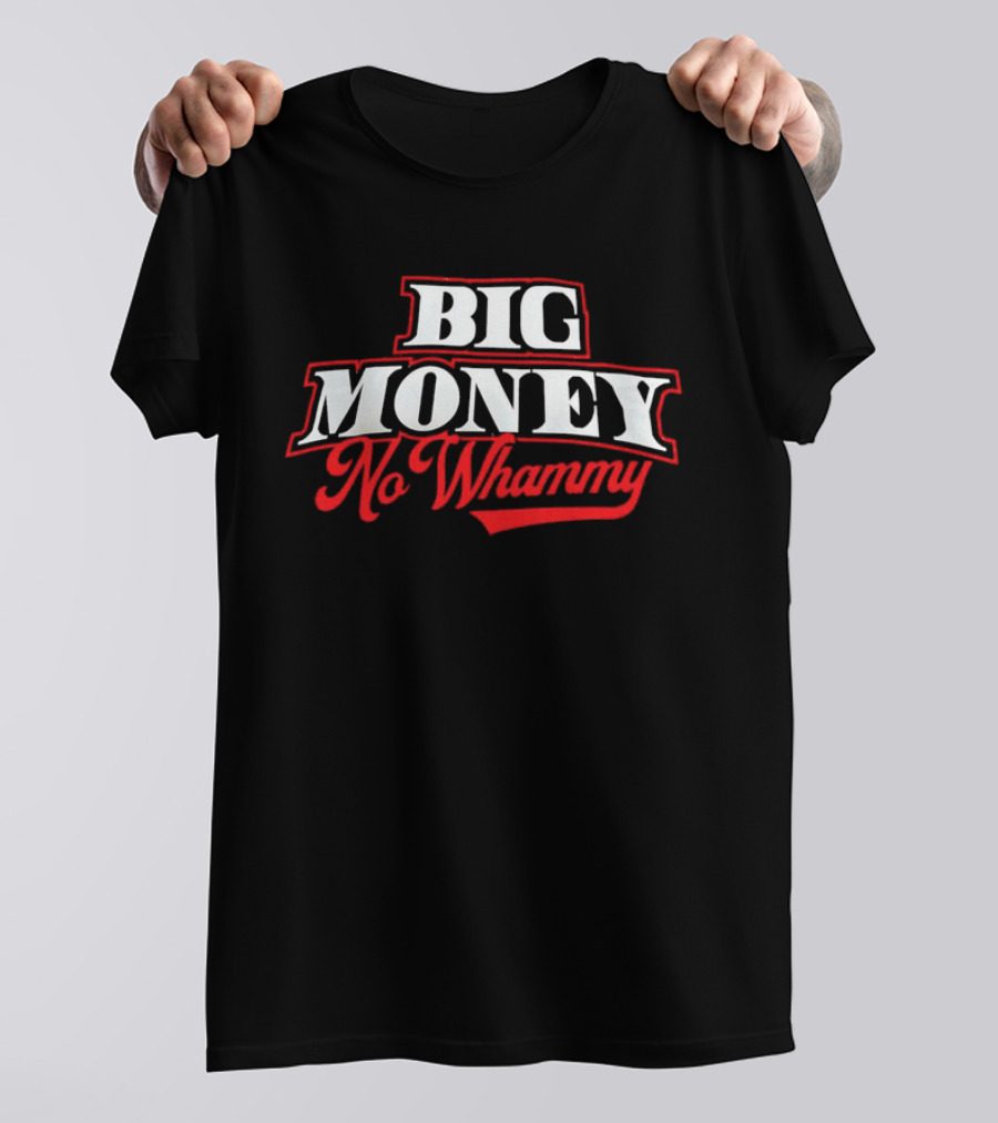 Big Money No Whammy T-Shirt