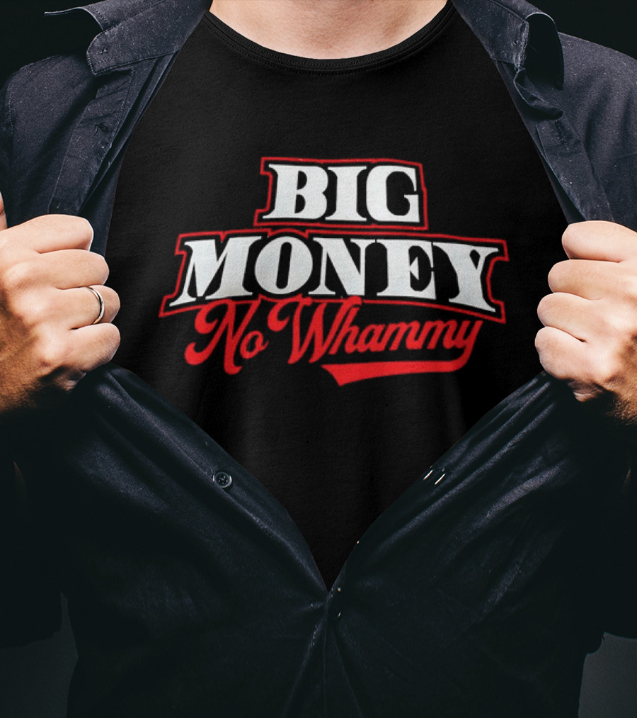 Big Money No Whammy T-Shirt