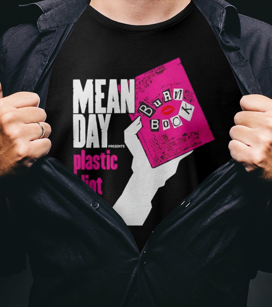 Mean Day Burn Book Plastic Idiot T-Shirt