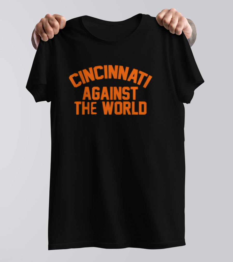 Cincinnati Against The World T-Shirt