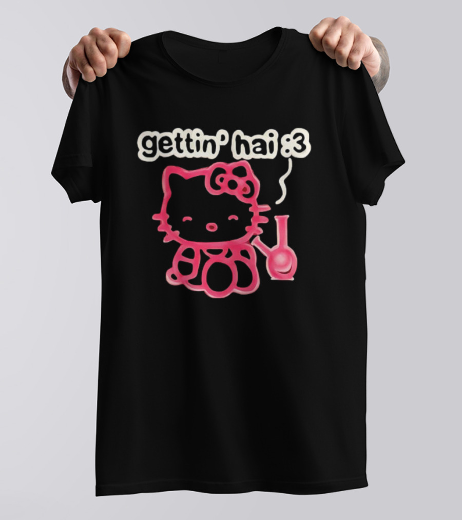 Gettin Hai :3 Hello Kitty Meme T-Shirt
