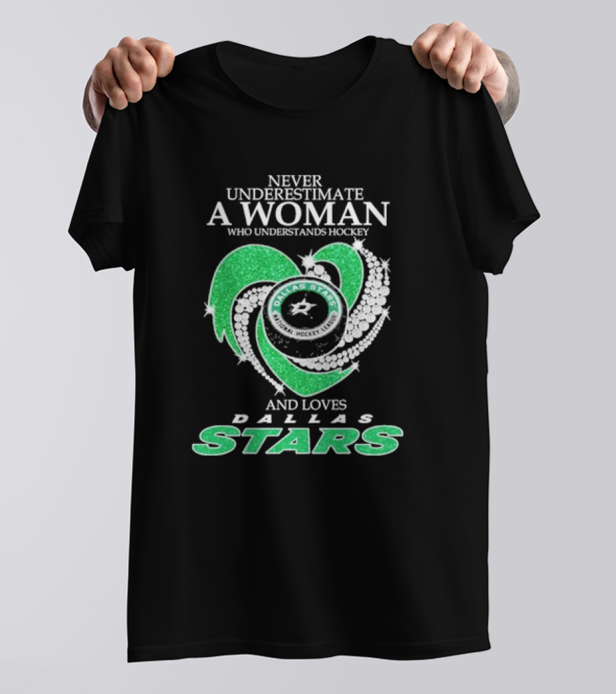 Never Underestimate A Woman Who Understands Hockey And Loves Dallas Stars T-Shirt