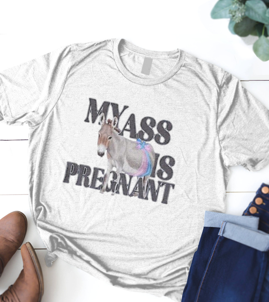 Katie Van My Ass Is Pregnant Text With Donkey And Purple Blue Tail T-Shirt