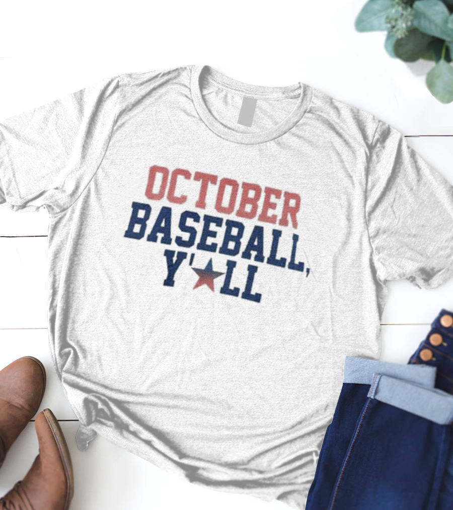 Houston Astros October Baseball Y'all Star T-Shirt