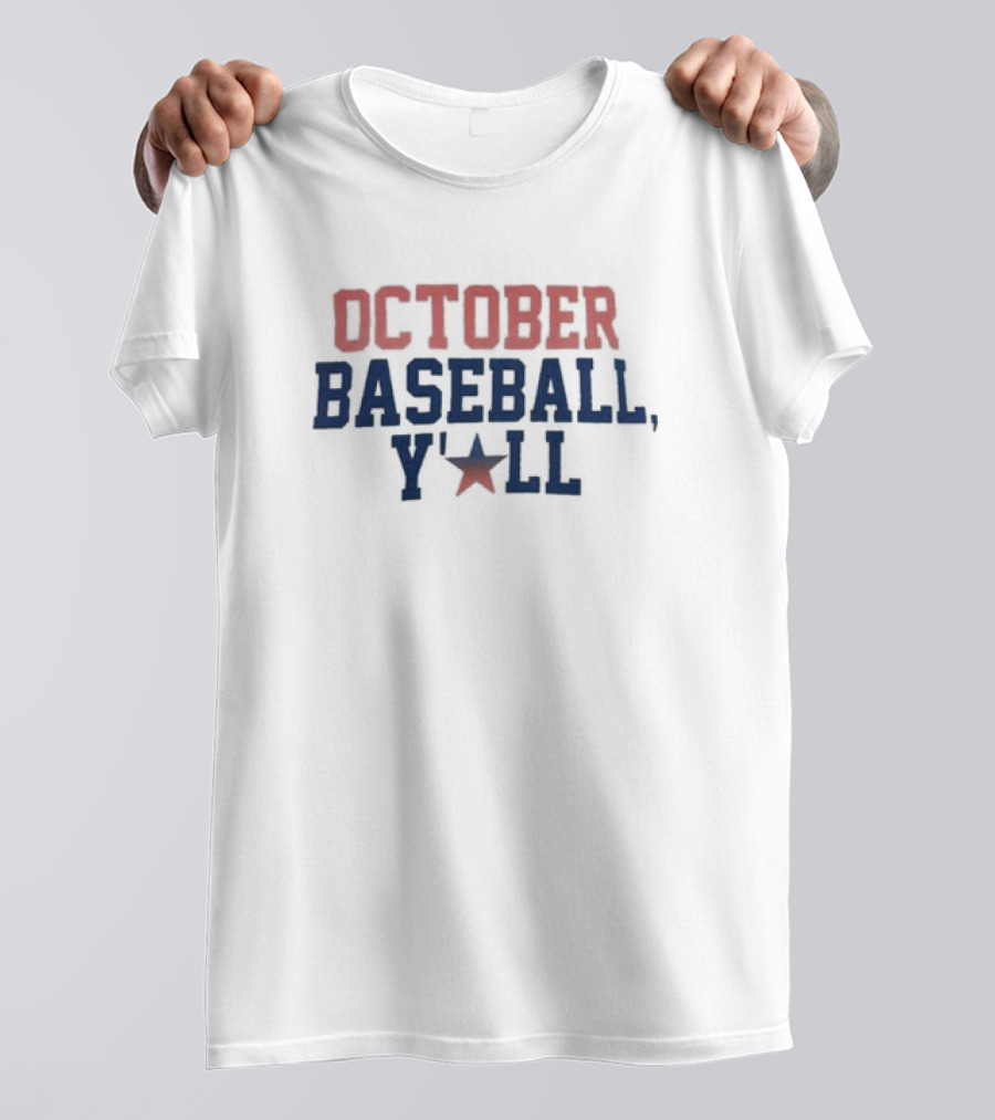 Houston Astros October Baseball Y'all Star T-Shirt