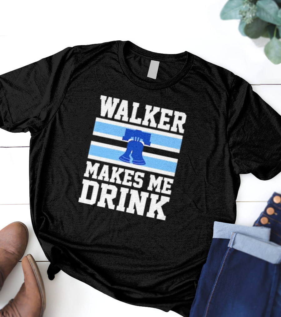 Philadelphia Phillies Walker Makes Me Drink Liberty Bell T-Shirt