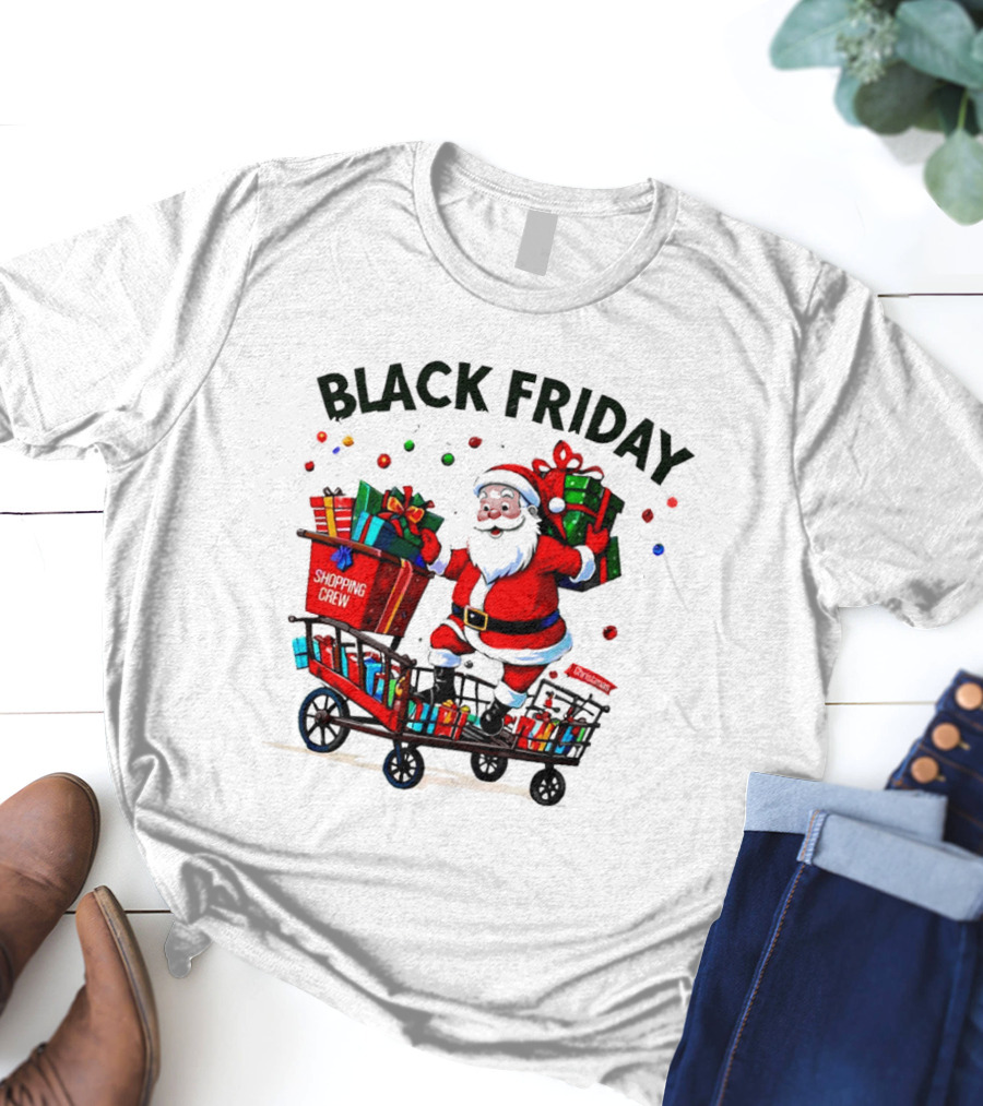 Black Friday Santa Claus Shopping Crew Funny Christmas T-Shirt