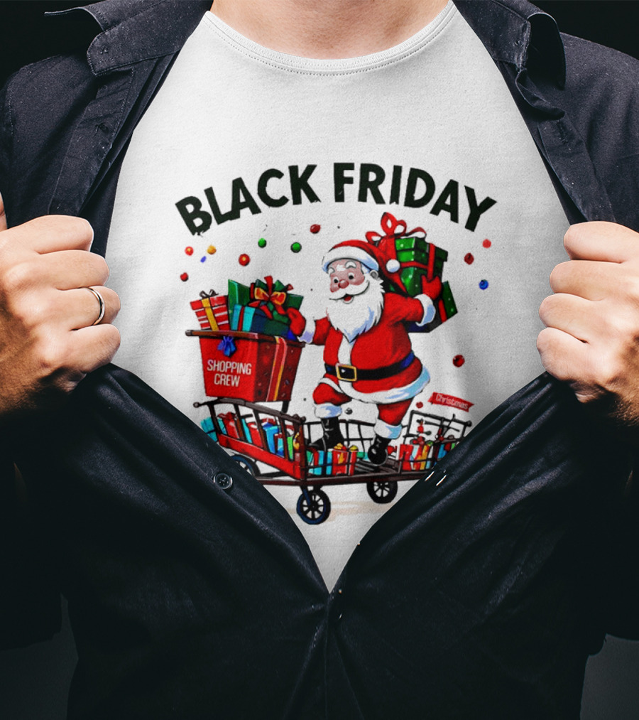 Black Friday Santa Claus Shopping Crew Funny Christmas T-Shirt