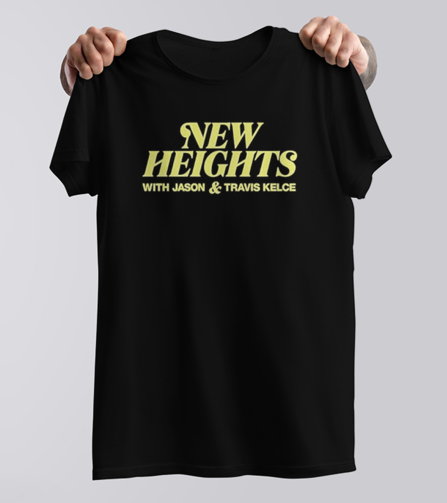 New Heights With Jason And Travis Kelce T-Shirt