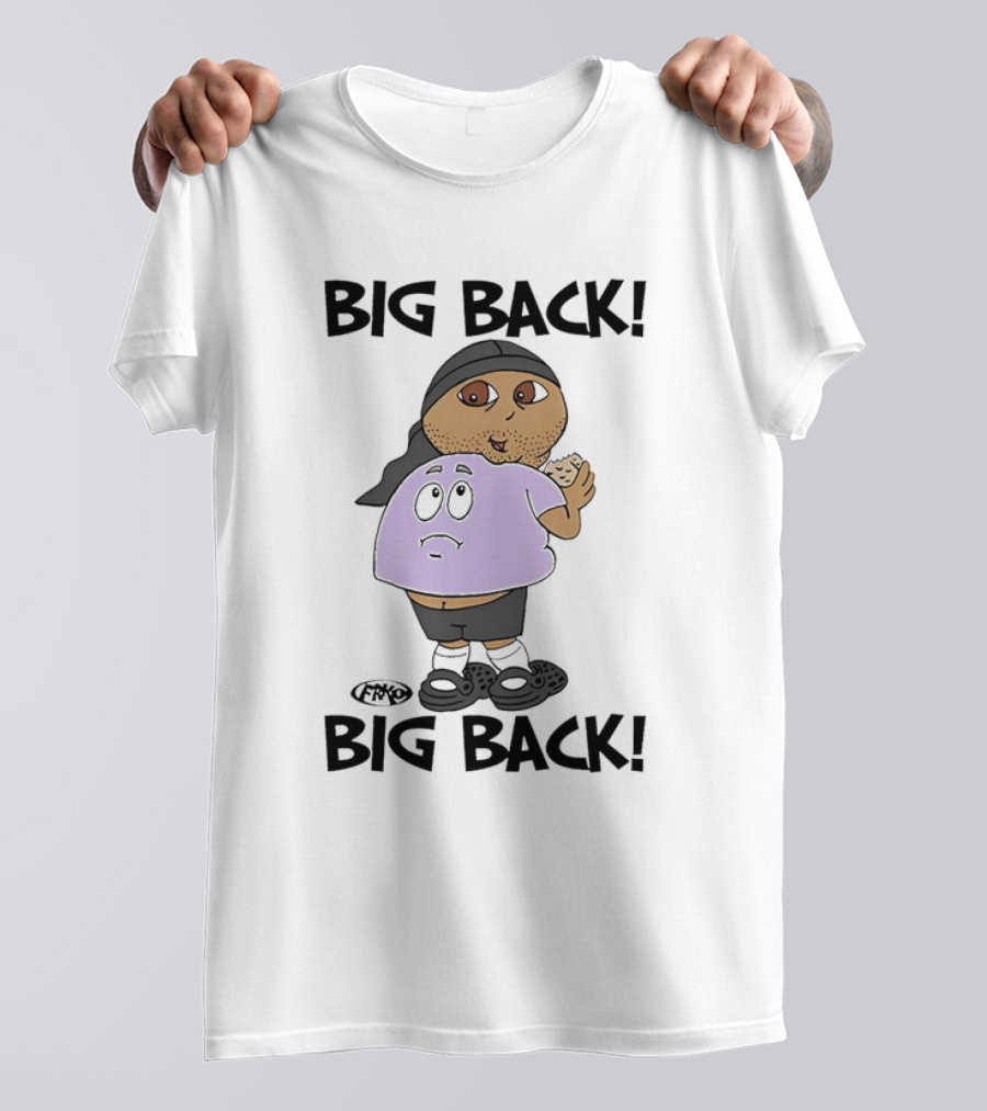 BIG BACK BIG BACK Cartoon By FRKO T-Shirt
