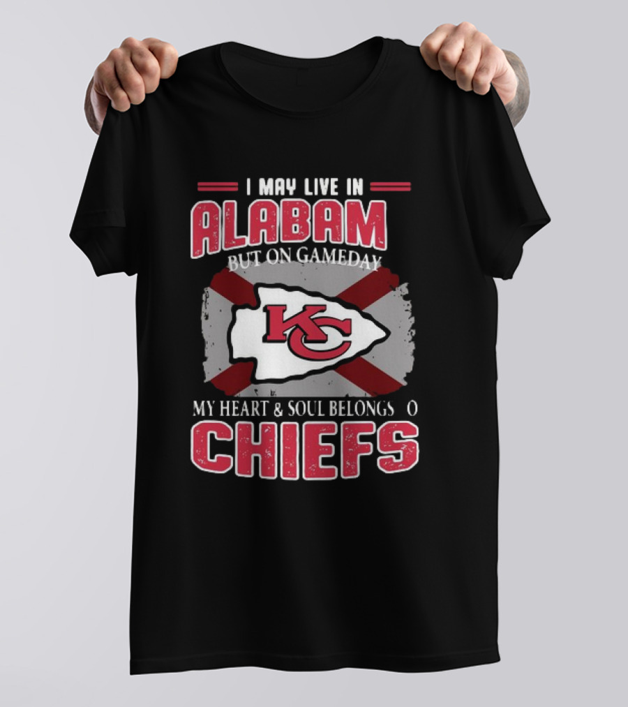 Kansas City Chiefs Heart And Soul Belongs On Gameday In Alabama T-Shirt