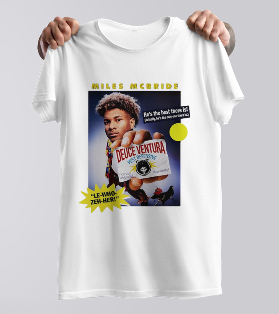 Miles McBride Deuce Ventura Pest Defensive He's The Best There Is Le-Who-Zeh-Her T-Shirt