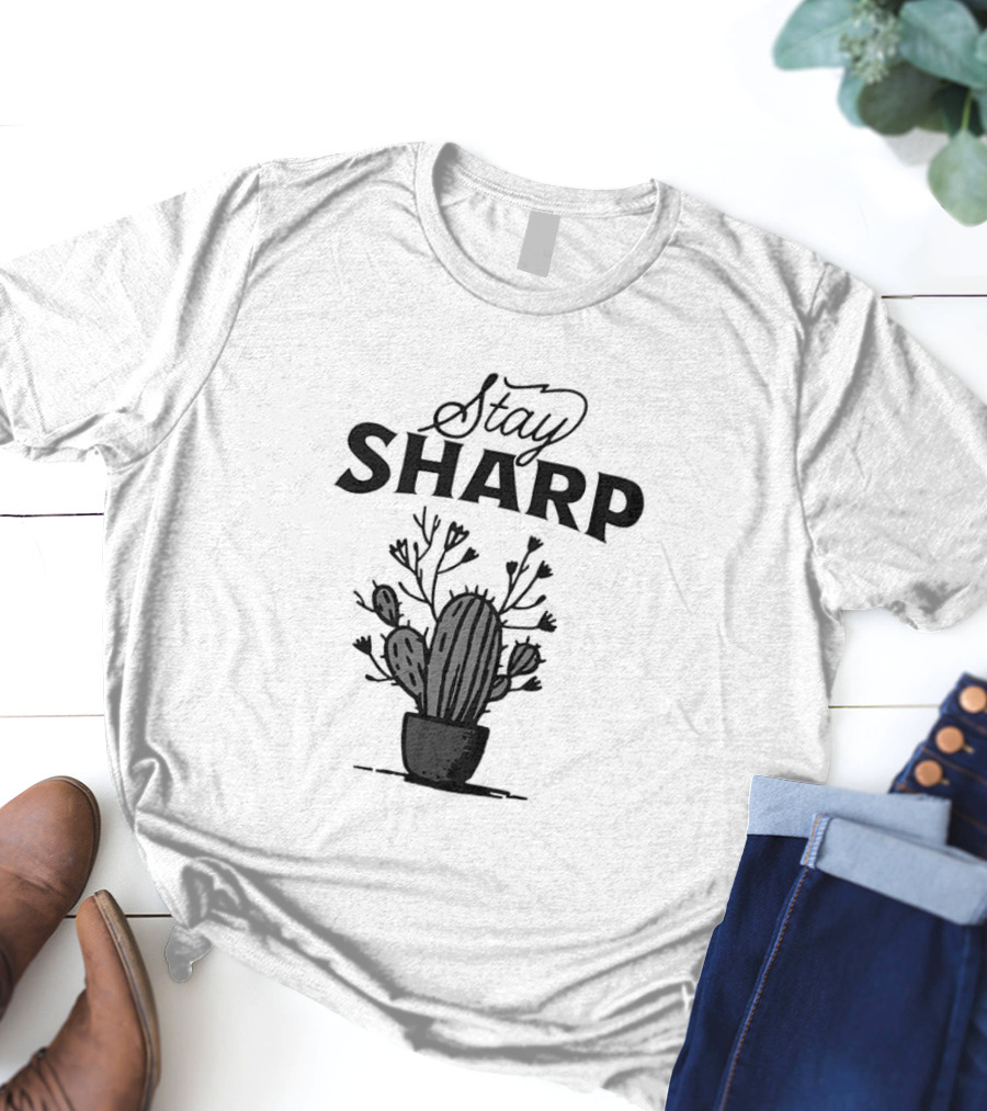 Stay Sharp Cactus T-Shirt