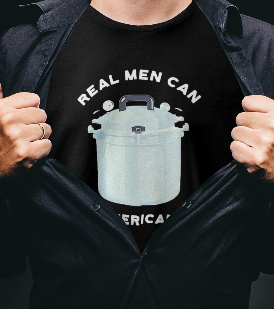 Real Men Can All American 1930 Pressure Cooker T-Shirt