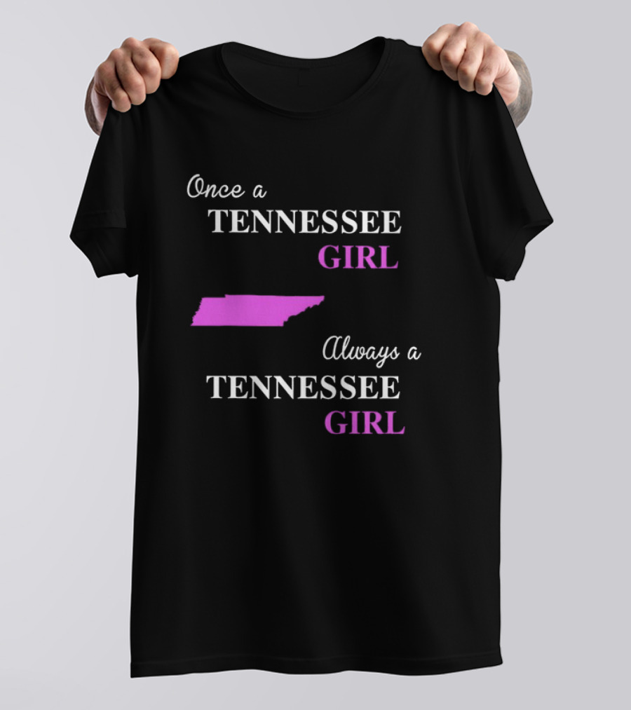 Once A Tennessee Girl Always A Tennessee Girl Pink State Map T-Shirt