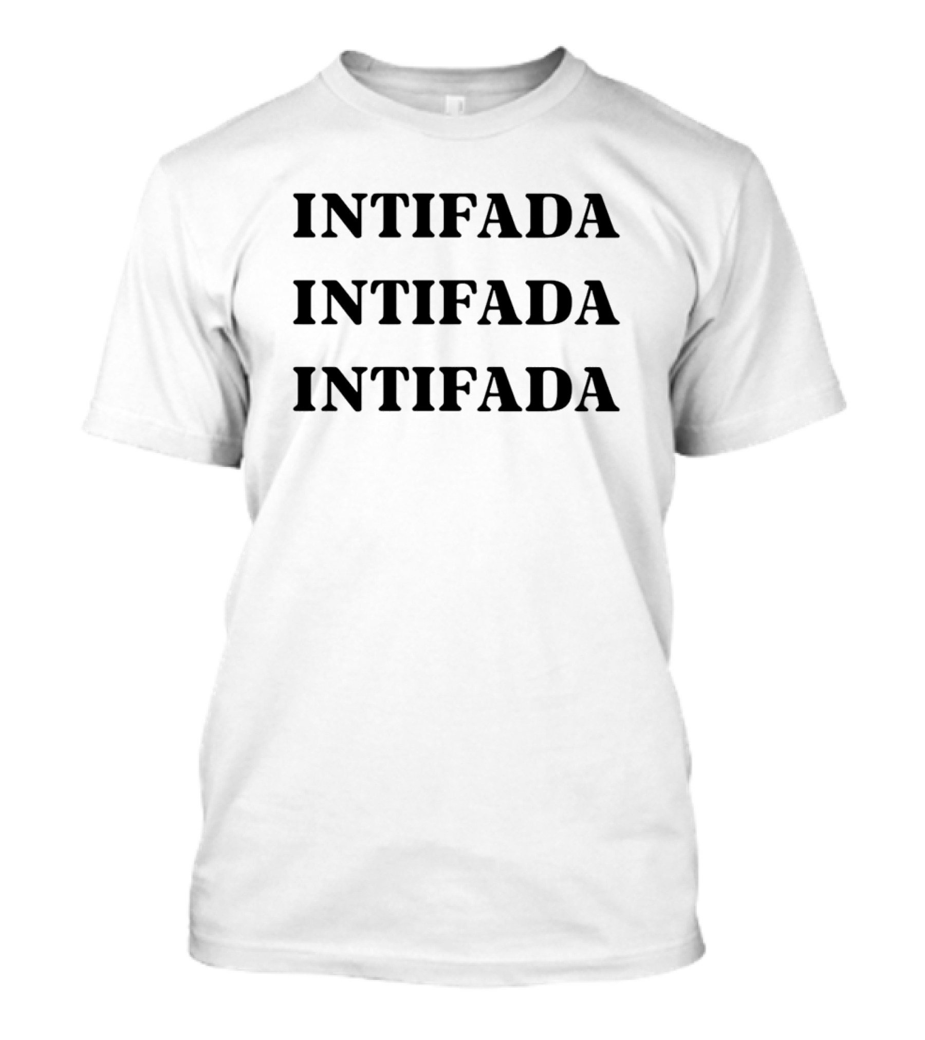 Intifada Intifada Intifada Repeated Phrase T-Shirt