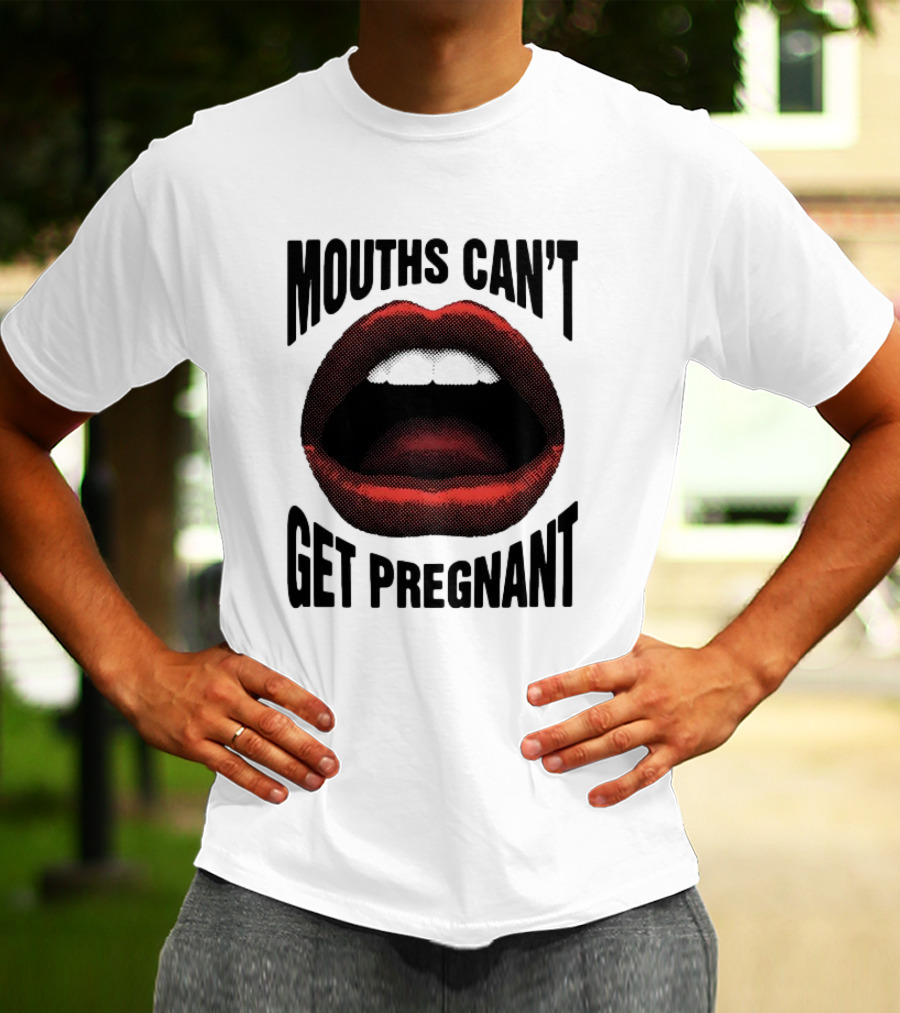 Mouths Can't Get Pregnant Bold Retro Pop Art Style Open Lips T-Shirt