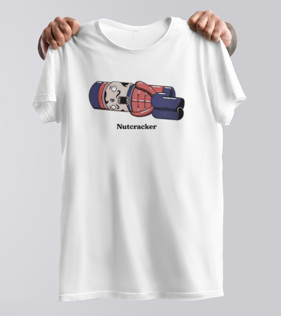 Nutcracker Got His Nuts Cracked Cartoon Nutcracker T-Shirt
