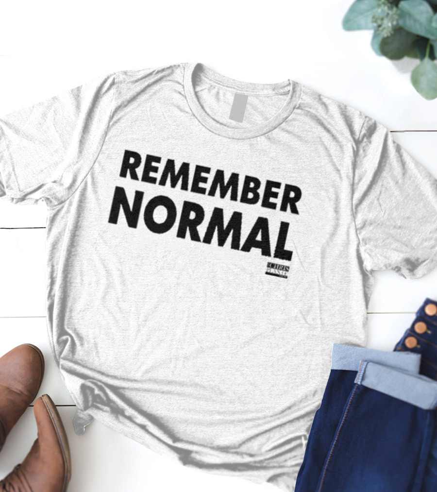 REMEMBER NORMAL CHRIS WEBBY T-Shirt