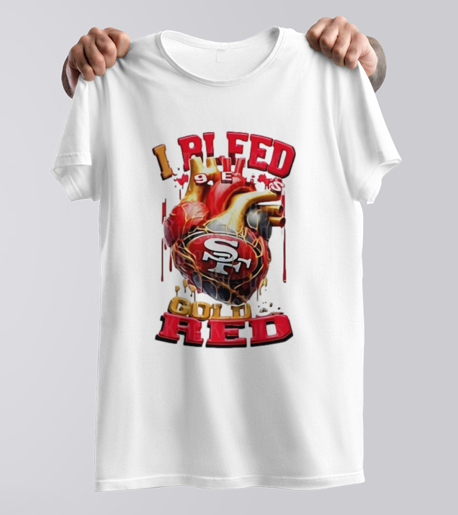 I Bleed Gold Red 49ers Heart San Francisco T-Shirt