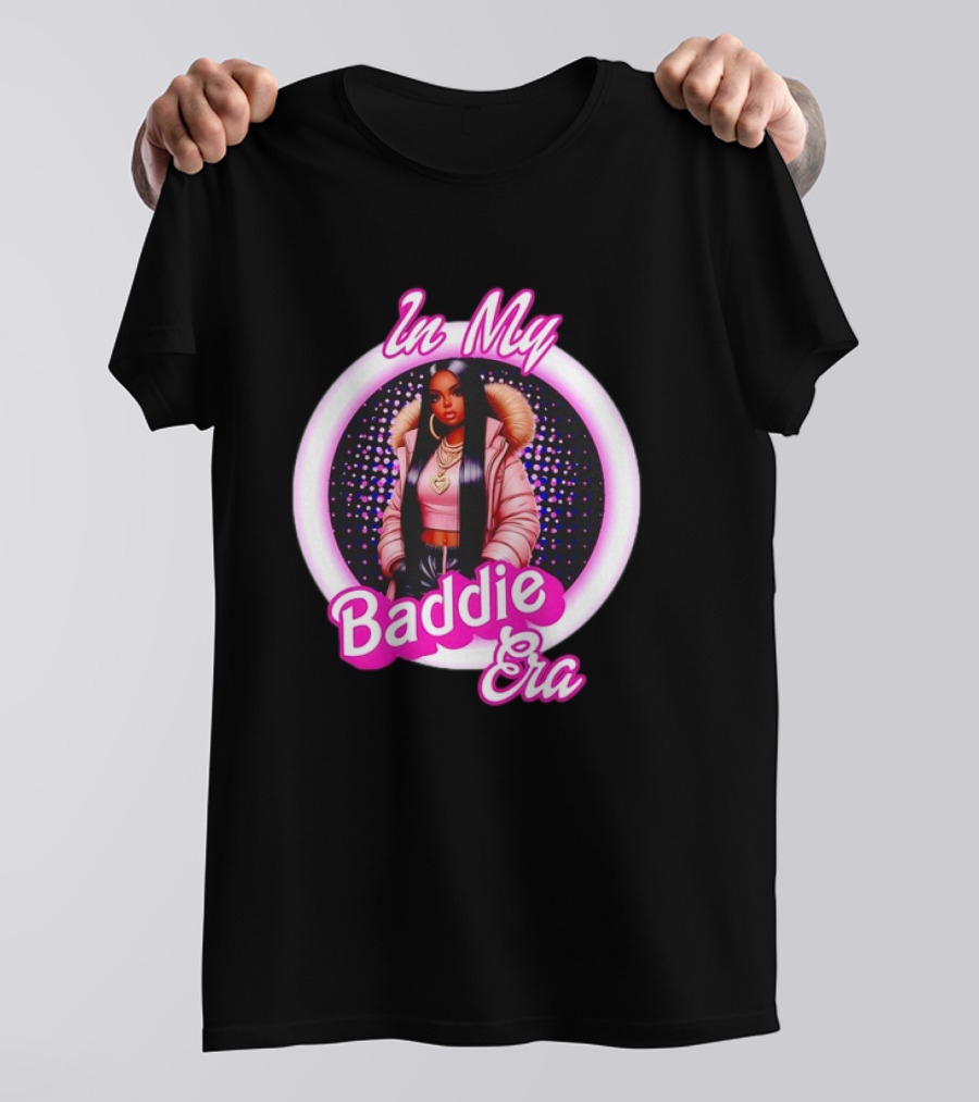 In My Baddie Era Confident Fashion T-Shirt
