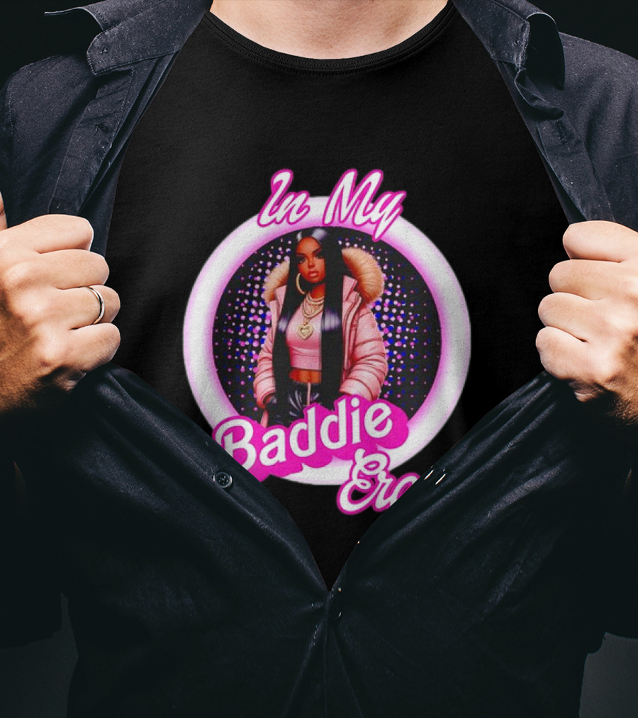 In My Baddie Era Confident Fashion T-Shirt