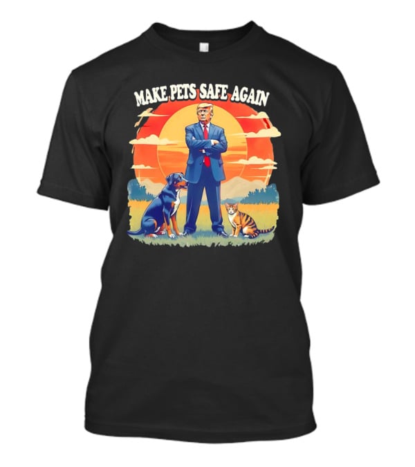Make Pets Safe Again Dog Cat Sunset Scene T-Shirt