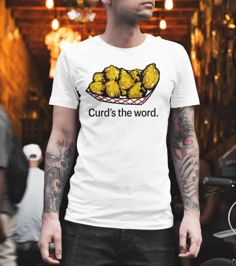 Curd’s The Word Cheese Curds Snack Basket T-Shirt