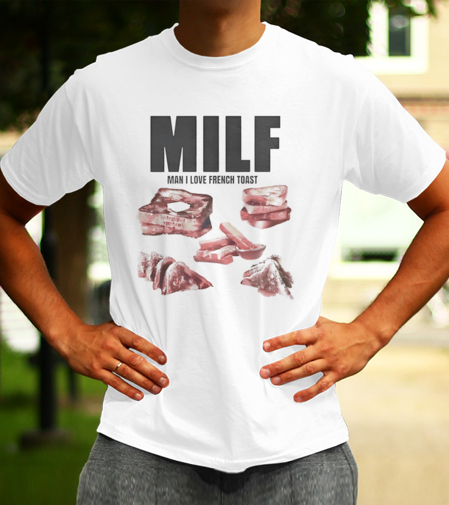 MILF Man I Love French Toast Breakfast Stack T-Shirt