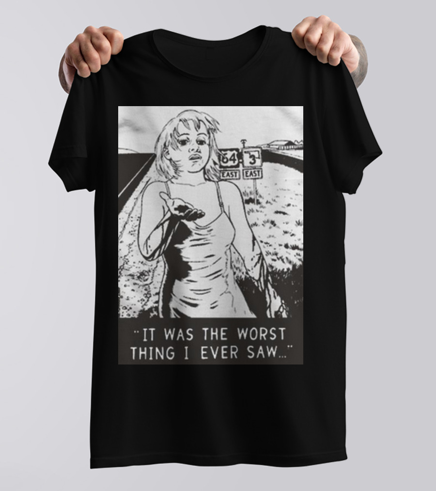 Chat Pile Shame It Was The Worst Thing I Ever Saw Route 64 3 East T-Shirt