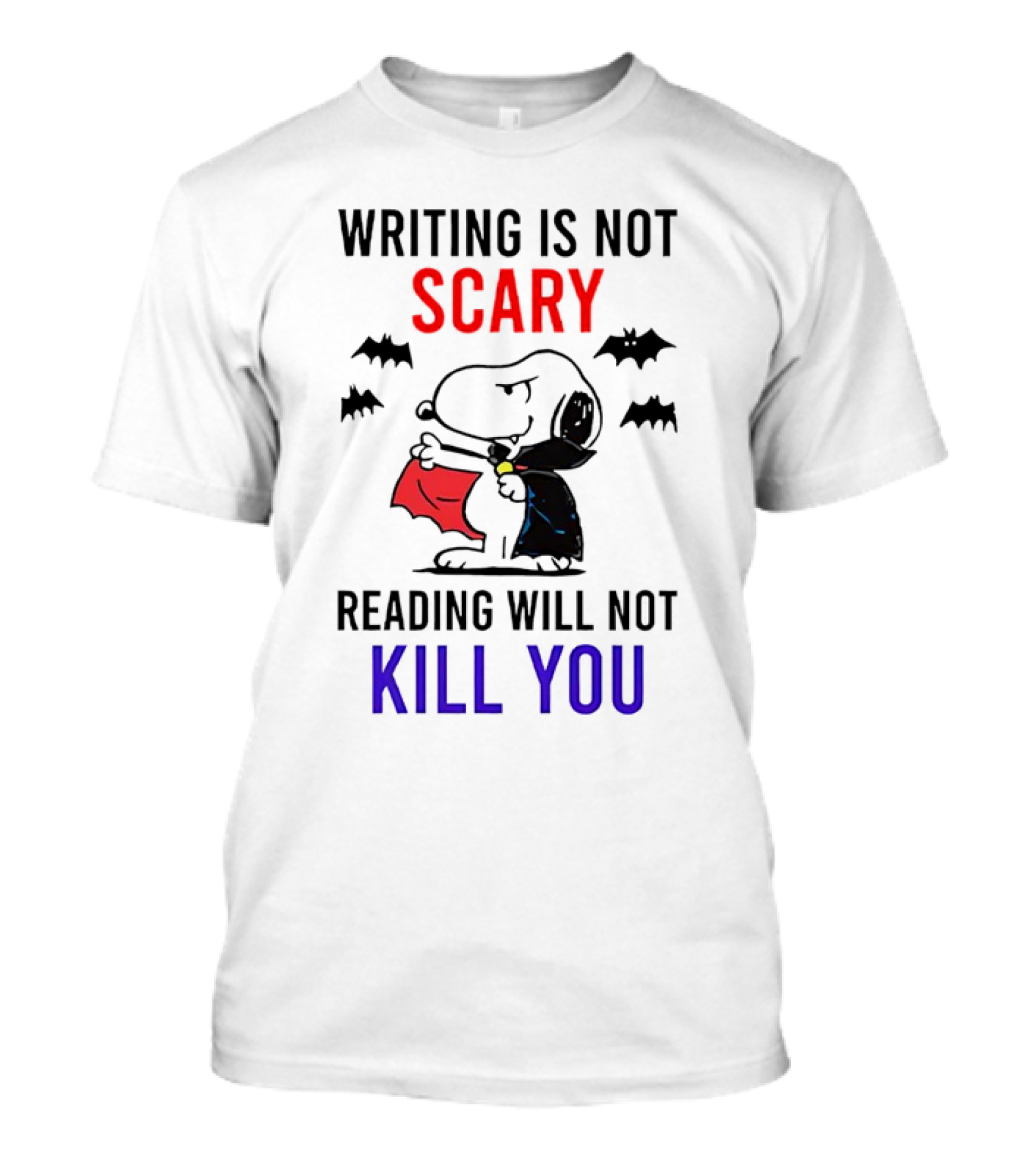 Writing Is Not Scary Reading Will Not Kill You Snoopy Dracula With Bats T-Shirt