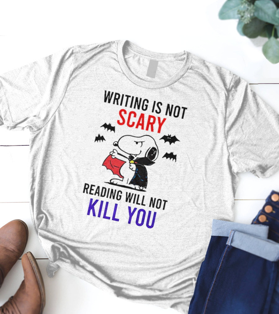 Writing Is Not Scary Reading Will Not Kill You Snoopy Dracula With Bats T-Shirt