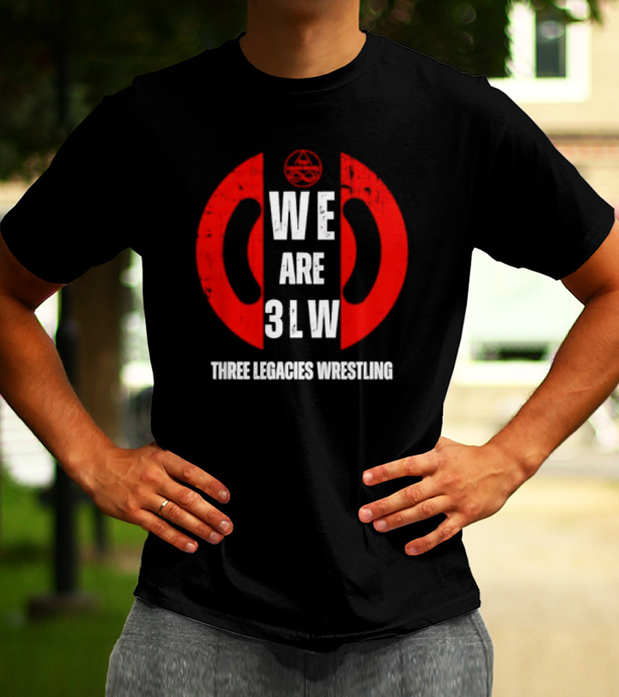WE ARE 3LW Three Legacies Wrestling T-Shirt