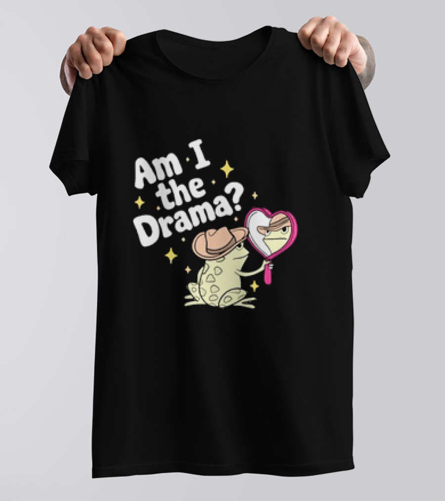 Am I The Drama Frog With Mirror And Hat T-Shirt