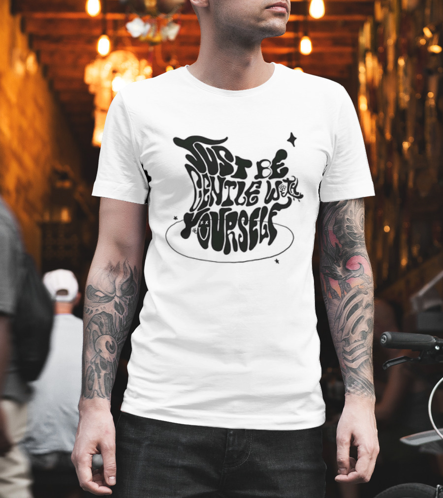 Just Be Gentle With Yourself Whimsical Typography With Stars And Mushrooms T-Shirt