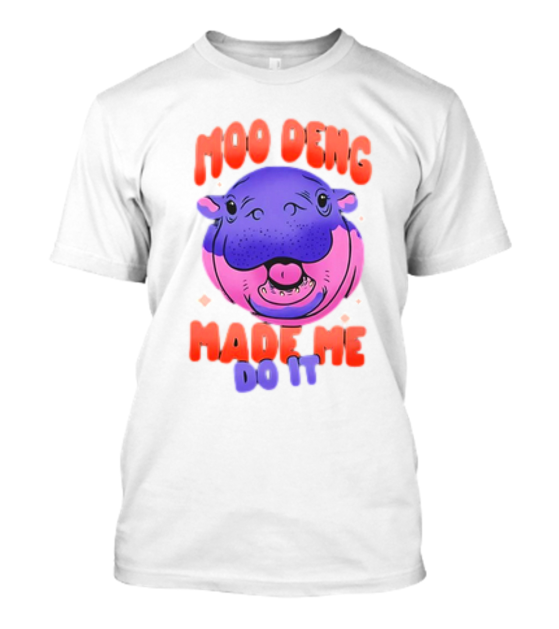 Moo Deng Made Me Do It Hippo T-Shirt