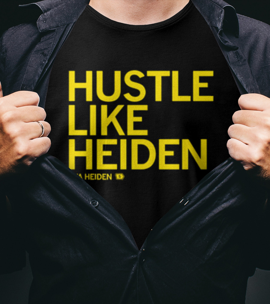 Hustle Like Heiden Ava Heiden 5 T-Shirt