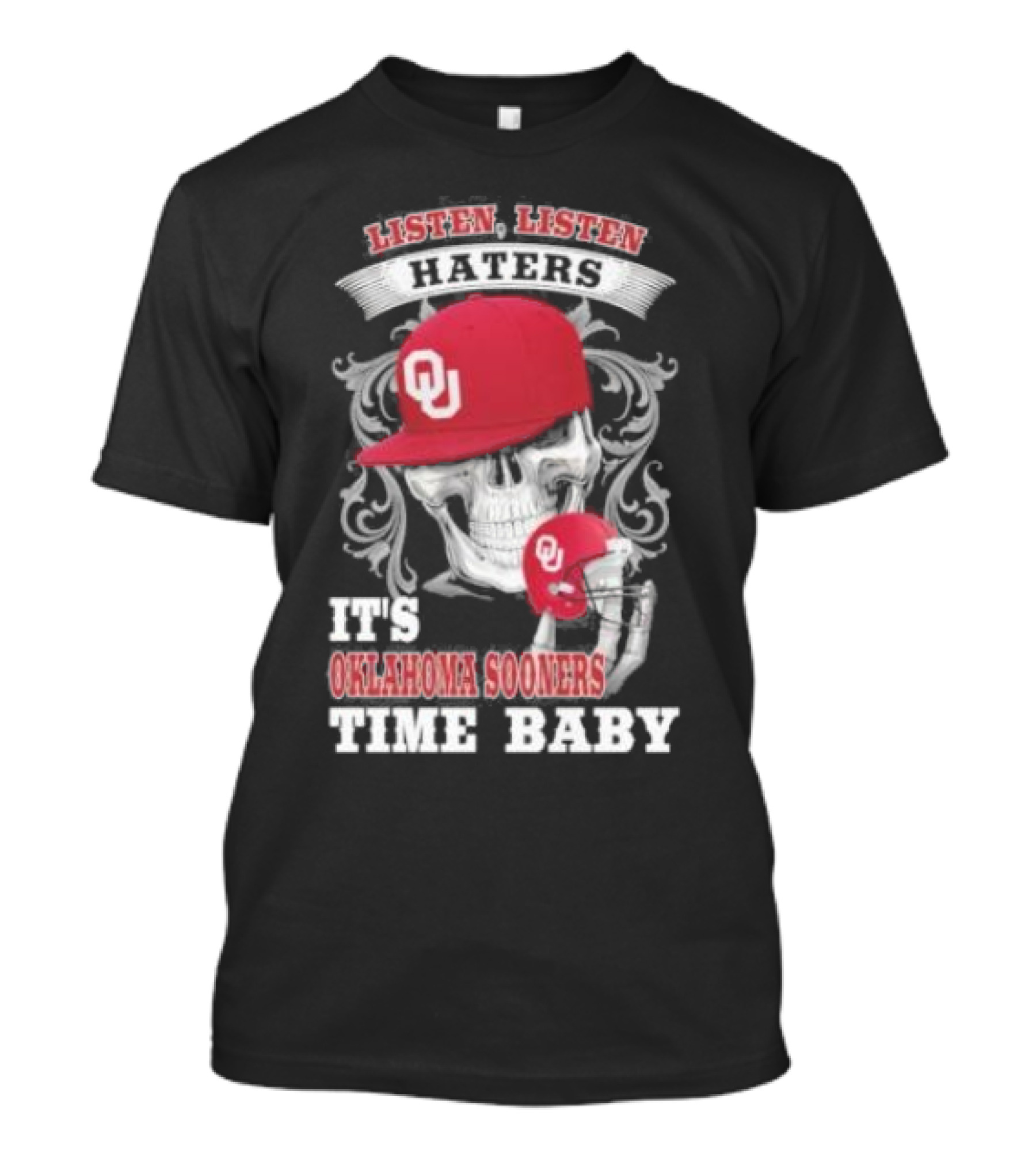 Listen Listen Haters It's Oklahoma Sooners Time Baby Skull OU Hat T-Shirt