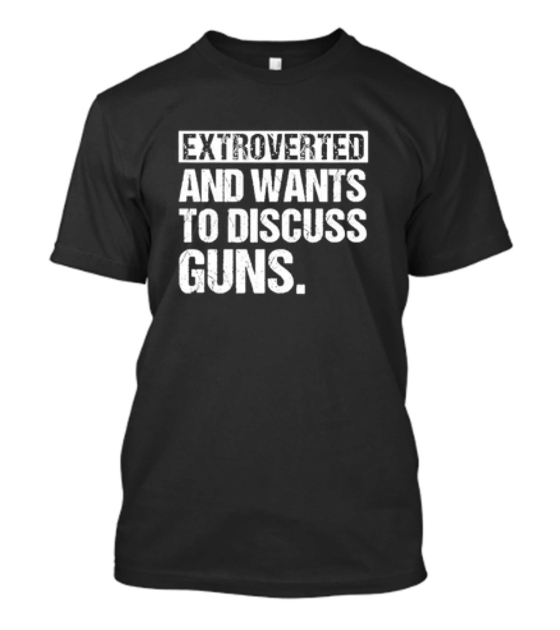 Extroverted Individual Keen On Conversing About Guns T-Shirt