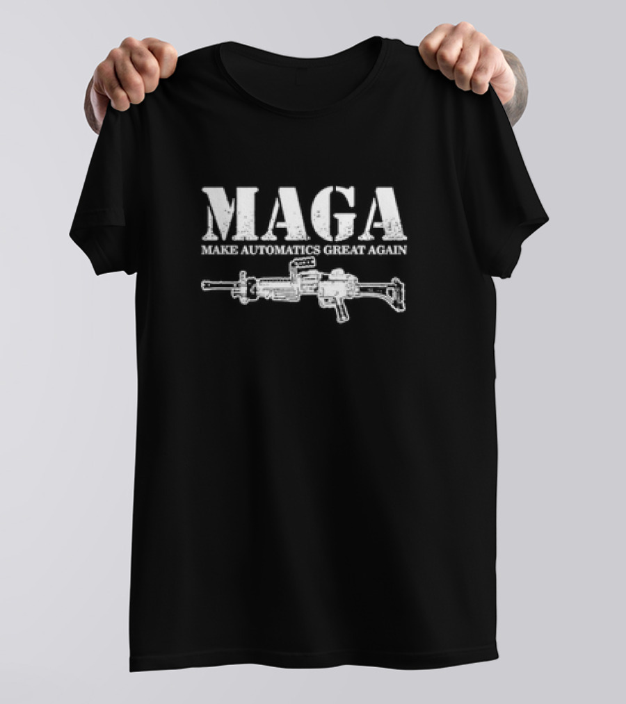 MAGA Make Automatics Great Again Gun Image T-Shirt