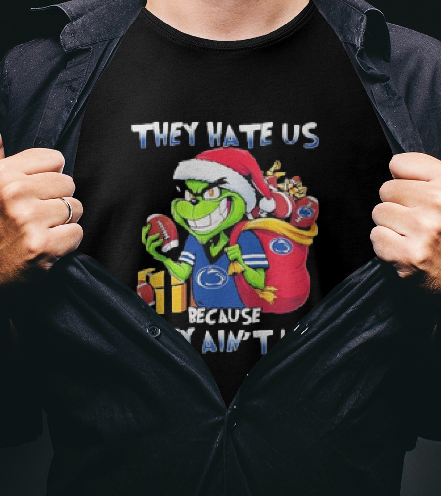 They Hate Us Because They Ain’t Us Grinch Santa Penn State Football Christmas T-Shirt