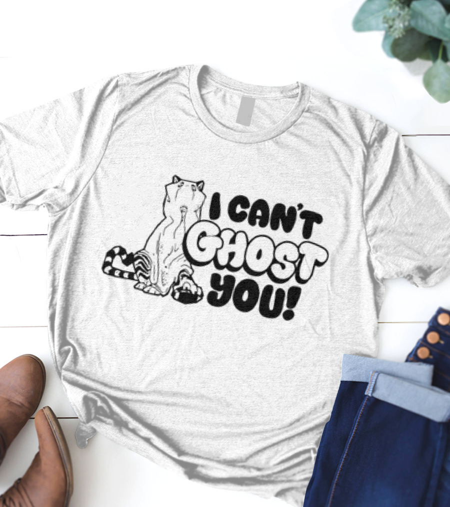 I Can’t Ghost You Tiger T-Shirt