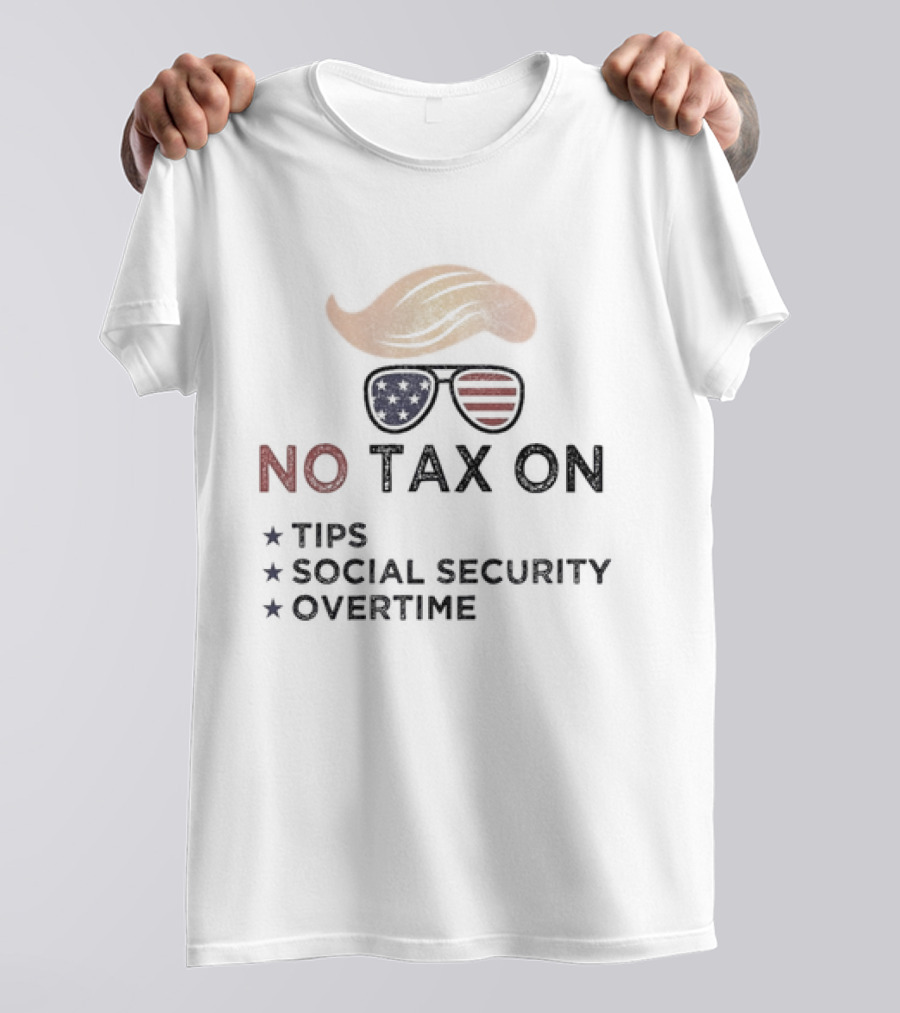 No Tax On Tips Social Security Overtime American Flag Glasses Blonde Wig T-Shirt