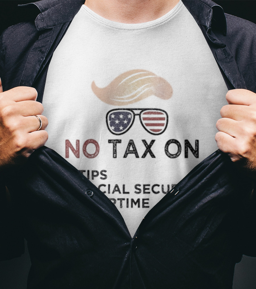 No Tax On Tips Social Security Overtime American Flag Glasses Blonde Wig T-Shirt